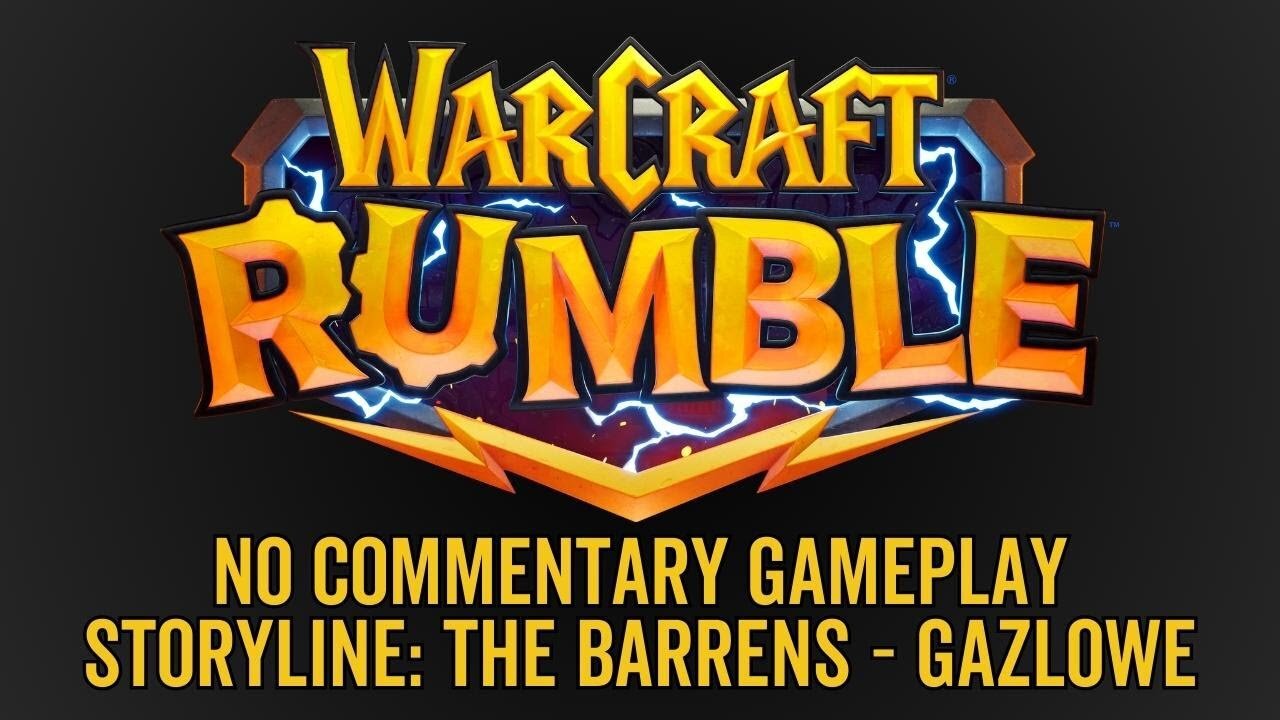 WarCraft Rumble - No Commentary Gameplay - Storyline The Barrens - Gazlowe