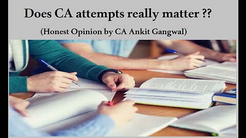 CA : Does exam attempts really matter || Honest opinion by a Chartered Accountant