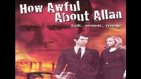 HOW AWFUL ABOUT ALLAN 1970 TV Movie - Man Home from Mental Hospital is Tormented FULL MOVIE Enhanced Video