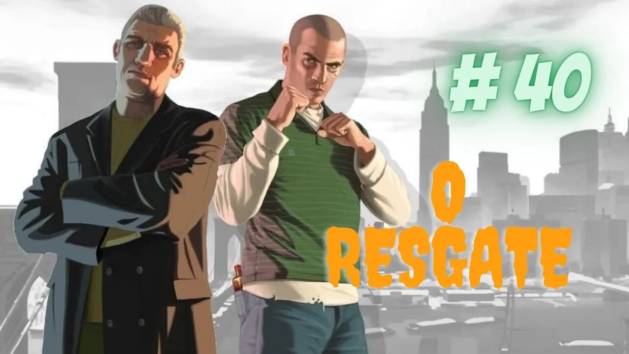 GTA IV - (#40) O resgate