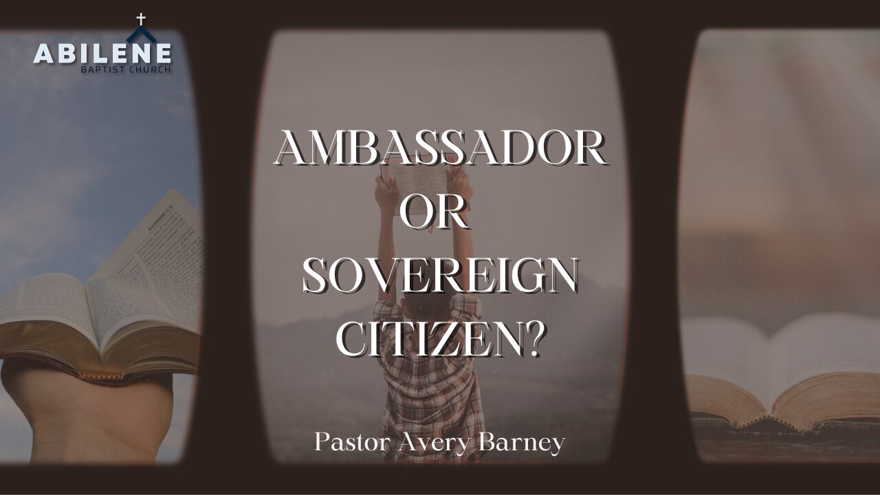 Ambassador or Sovereign Citizen? | Pastor Avery Barney