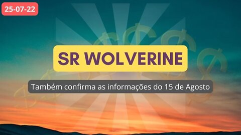 WOLVERINE Também confirma as informações do 15 de Agosto