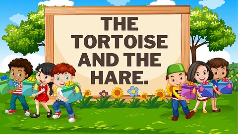 Story of The Tortoise and the Hare