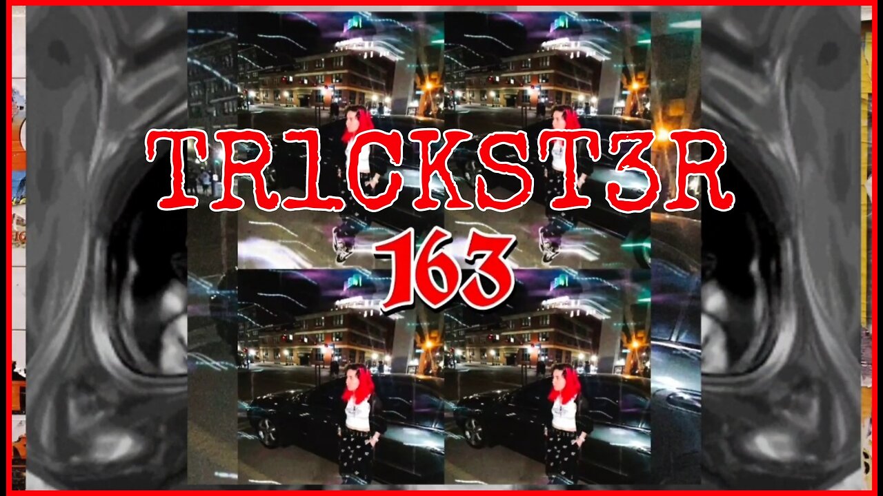 Tr1ckst3r- 163 (Past Times)