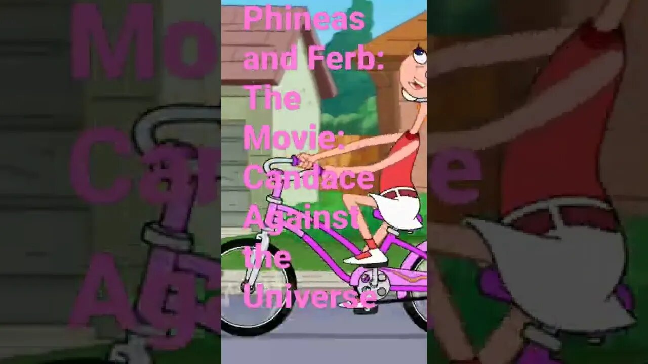 Phineas and Ferb: The Movie: Candace Against the Universe