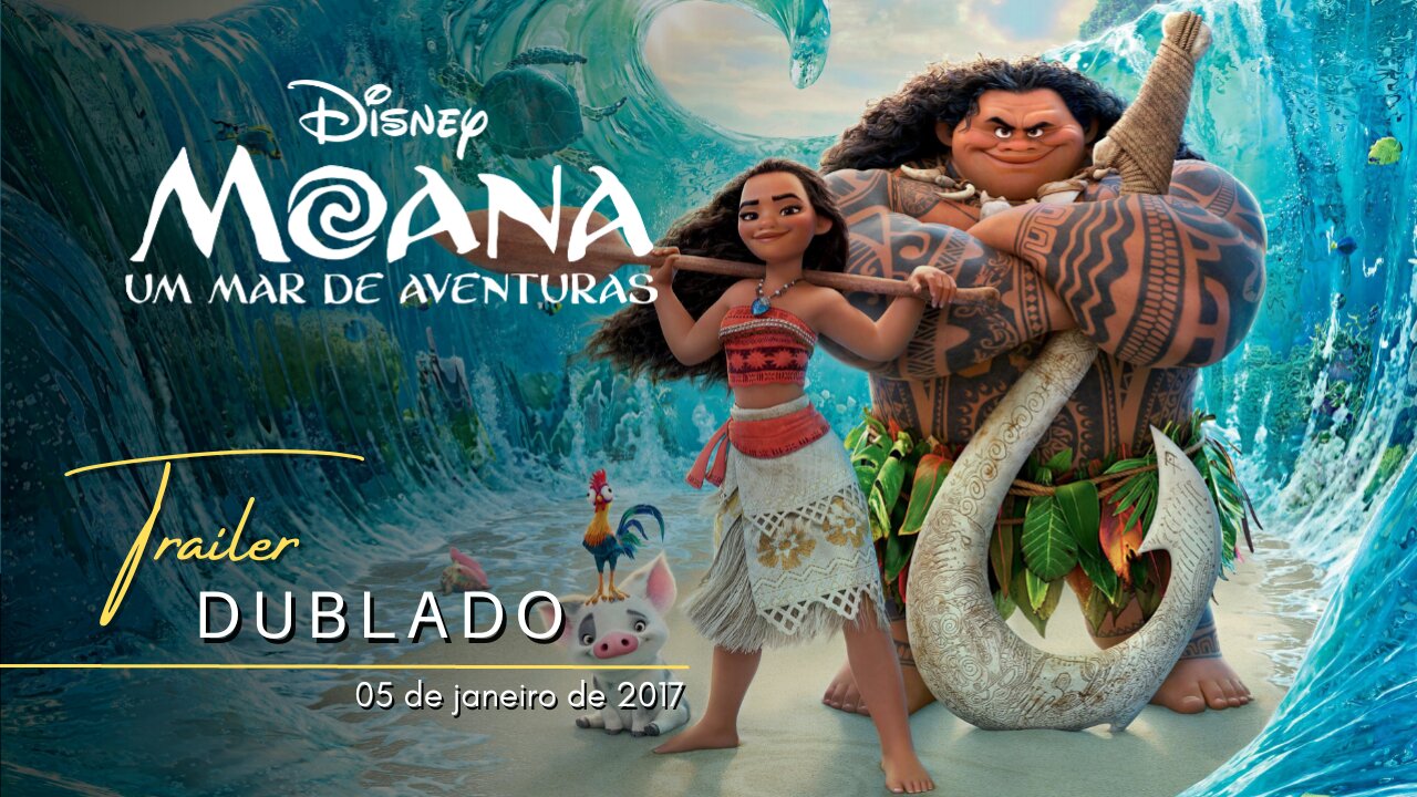 Moana: Um Mar de Aventuras | Trailer oficial dublado | 2016