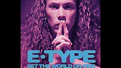 E-Type '' Set The World On Fire '' (Instrumental VDO)