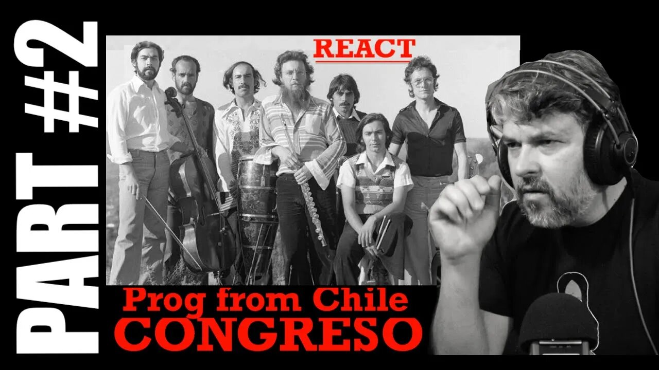 pt2 React to PROG from Chile | Congreso | La loca sin zapatos