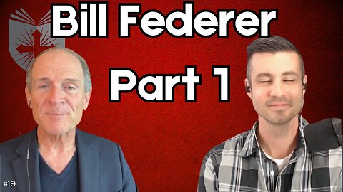 Bill Federer | America & The Church Revealed | Anatomy of the Church and State #19