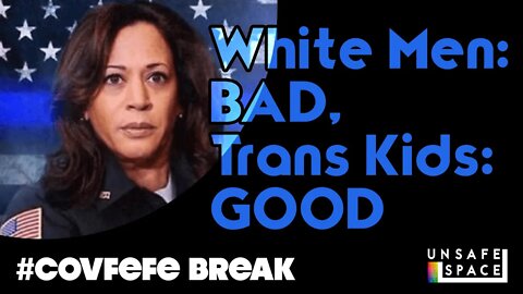 #Covfefe Break: White Men Bad, Trans Kids Good