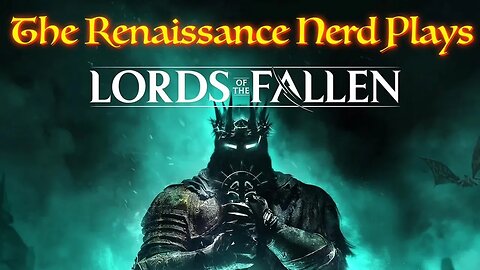 Playing Lords Of The Fallen Part 2: Let's Go Fight A Boss