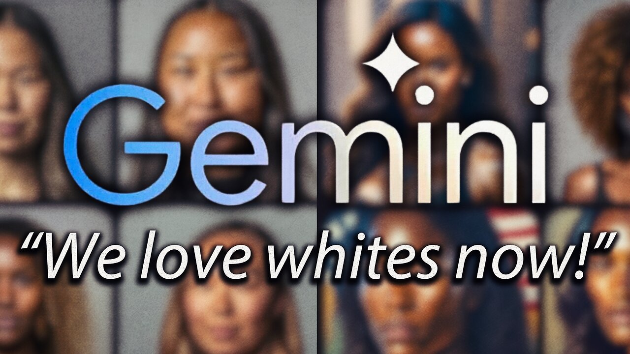 Google PANICS, Disables Gemini After Anti-White Bias Discovered