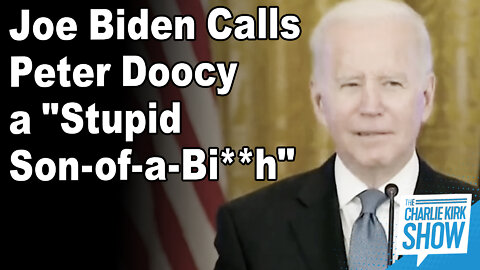 Joe Biden Calls Peter Doocy a "Stupid Son-of-a-Bi**h"