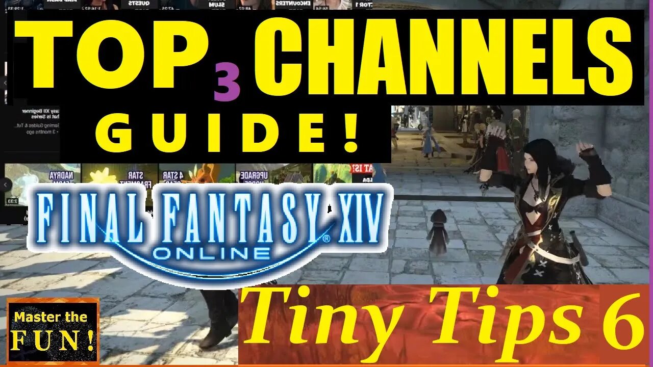 BEST 3 FFXIV GUIDES! - (Tiny Tips 6) Final Fantasy Channels