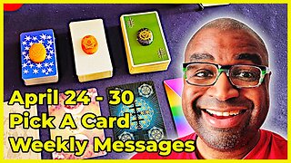 Pick A Card Tarot Reading - April 24-30 Weekly Messages