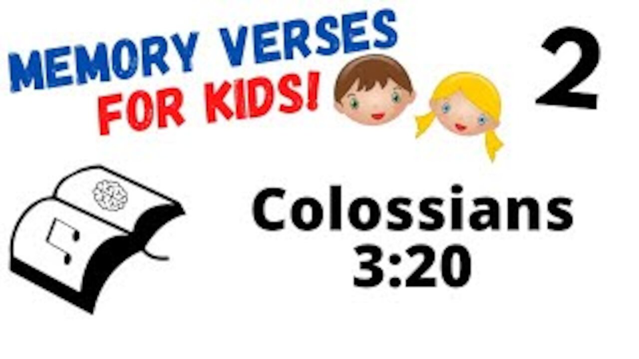 Bible Memory Verses for Kids 2 - Memorize Colossians 3:20 KJV Bible Verse with Music