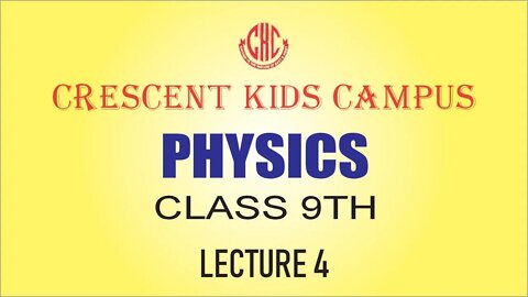 Physics 9th Class Lecture 4