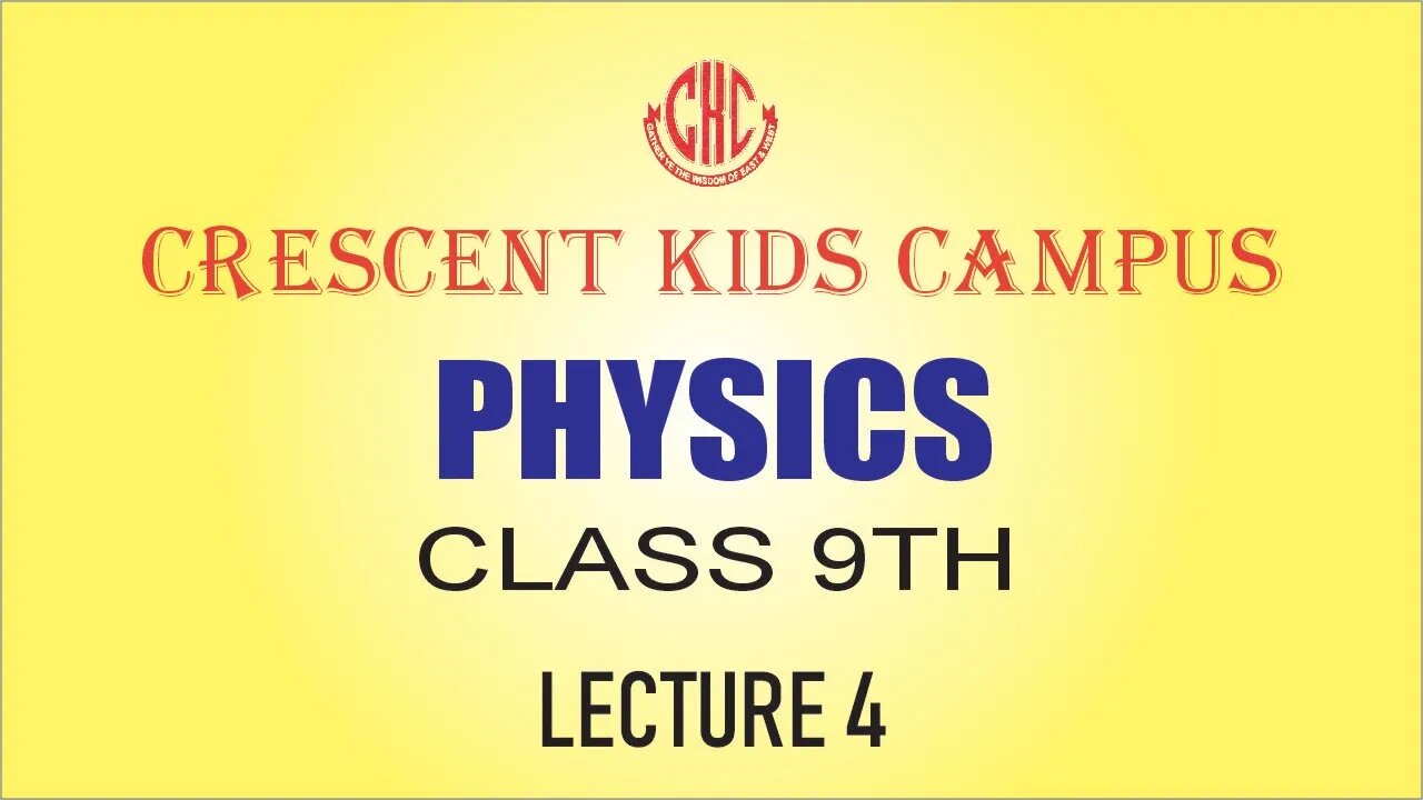 Physics 9th Class Lecture 4