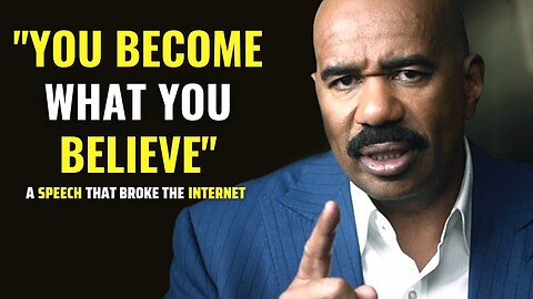 You Become What You Believe - Steve Harvey Hardcore Motivation