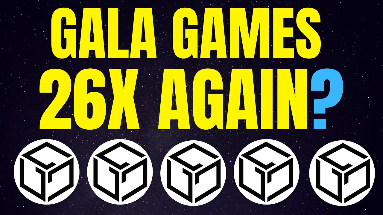 Will GALA Do a 26X Again and Go Back to Its All-Time High Price? | Gala Games