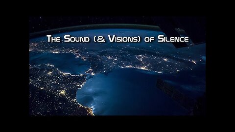 The Sound (& Visions) of Silence