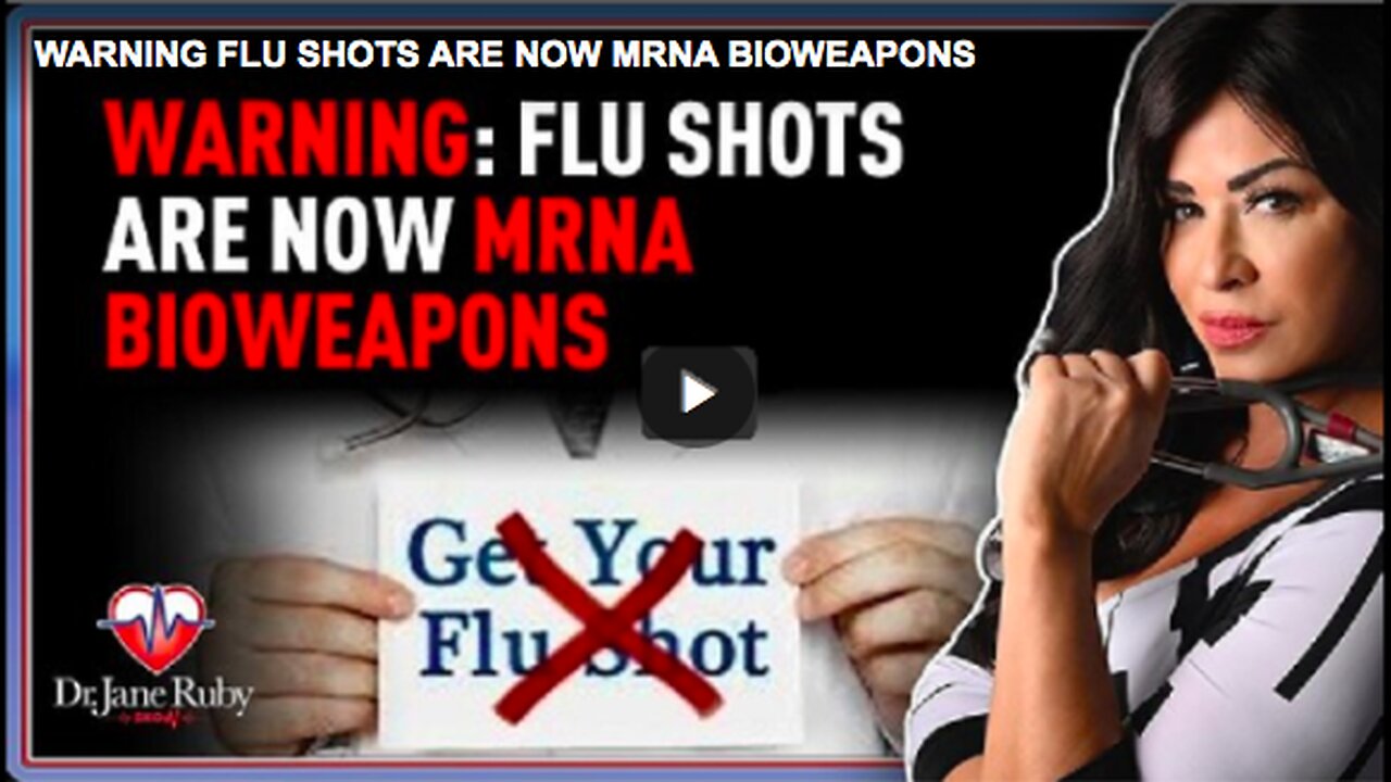 Warning: Flu Shots are now mRNA Bioweapons