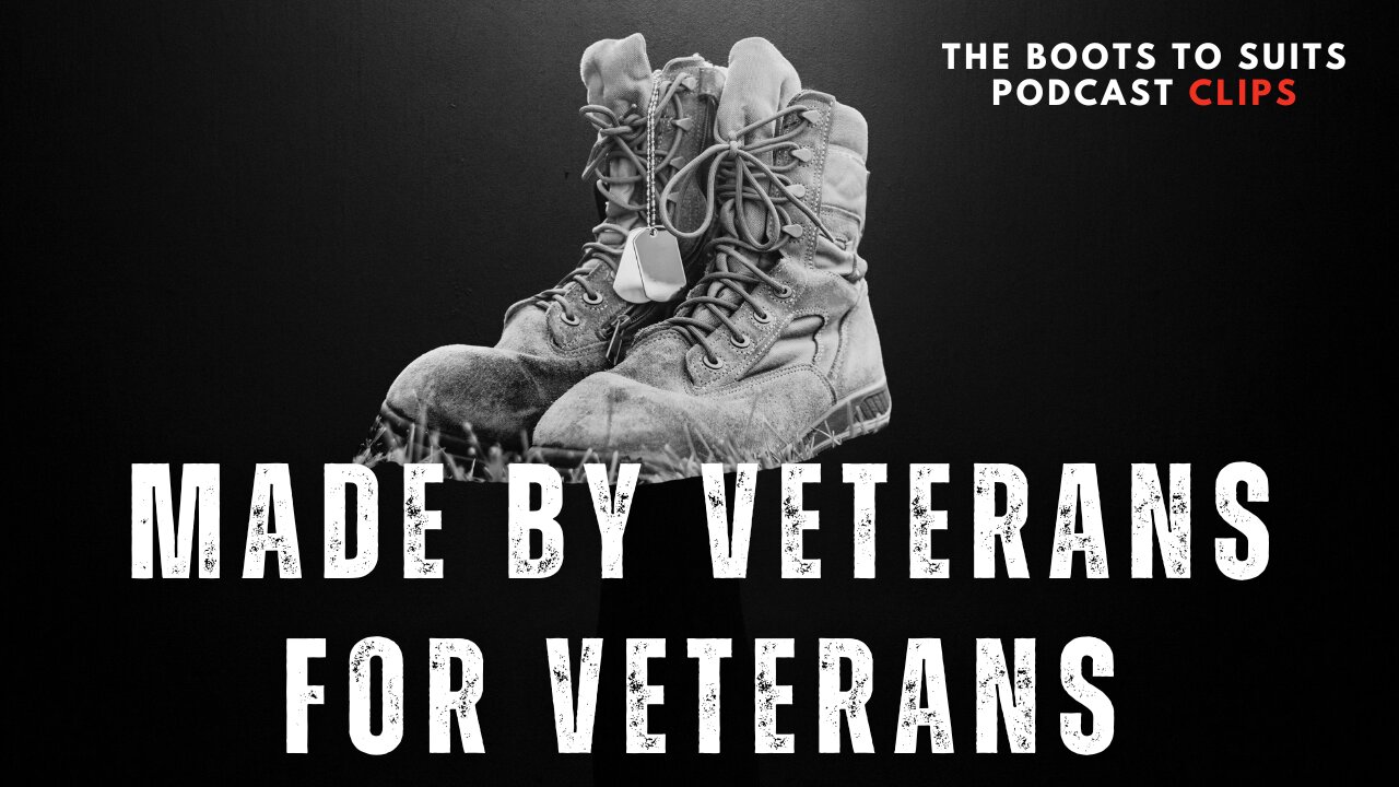 Boots to Suits: Made by Vets for Vets