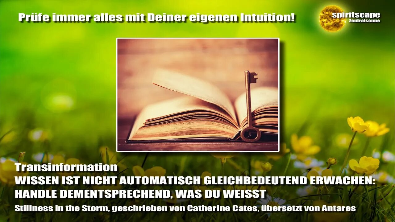 WISSEN IST NICHT AUTOMATISCH GLEICHBEDEUTEND ERWACHEN: HANDLE DEMENTSPRECHEND, WAS DU WEISST