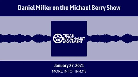 Daniel Miller Talks TEXIT on the Michael Berry Show