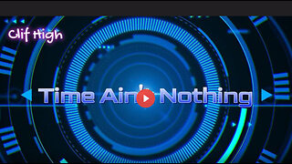 Clif High: Time Ain't Nothing! May 2023
