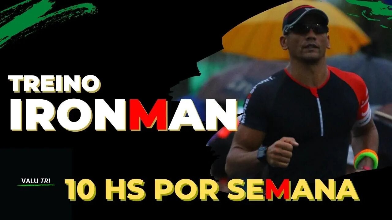 ✔️10 Horas de Treino por Semana - IRONMAN VIDA EQUILIBRADA