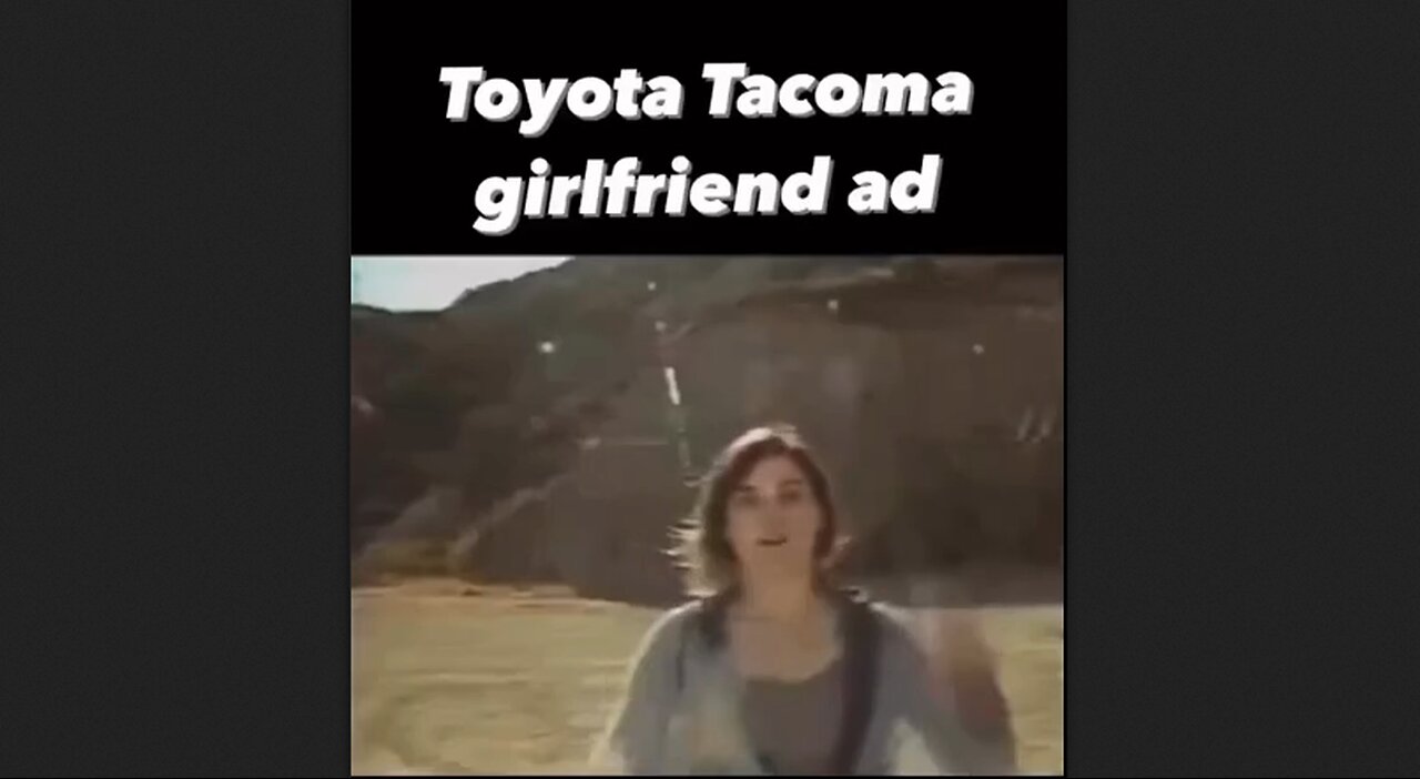 Flashback - Toyota Tacoma Girlfriend Commercial