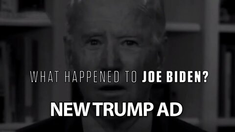 What Happened to Joe Biden? New Trump Ad Showcases Joe Biden's Mental Decline In Just 4 Years.