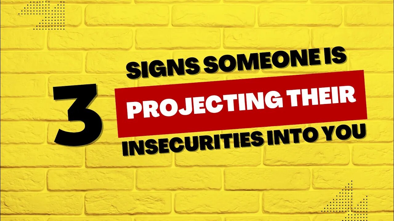 3 Signs Someone is Projecting Their Insecurities Into You