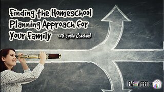 Finding the Homeschool Planning Approach for Your Family