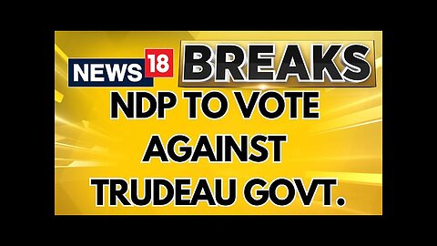 Trouble Mounts For Canadian Pm Justin Trudeau; NDP To Vote Against Trudeau Govt. | Canada News