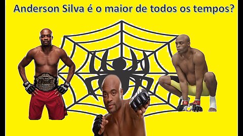 Anderson Silva é o maior da história do MMA?