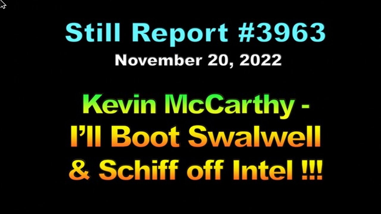 Kevin McCarthy – I’ll Boot Swalwell & Schiff off Intel !!!, 3963