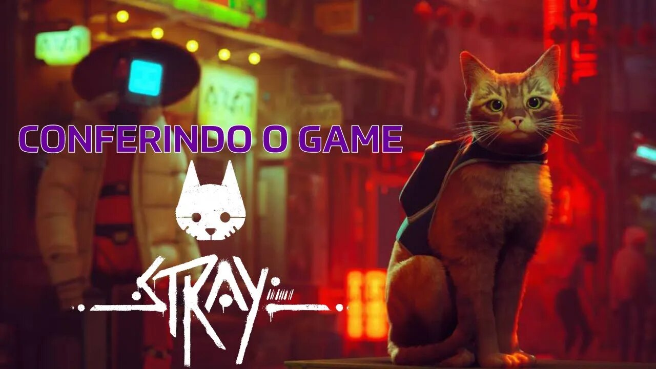 Stray - Conferindo o Game VOD