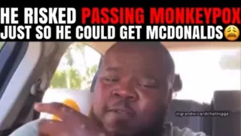 FAT GUY WITH MONKEYPOX GOES TO MCDONALDS!!!!