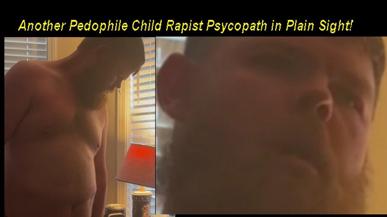 Inside the house with a Pedophile Child Rapist Psychopath Predator!