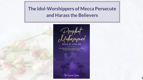 The Idol-Worshippers of Mecca Persecute and Harass the Believers┇Prophet Muhammad Story (Part 8)