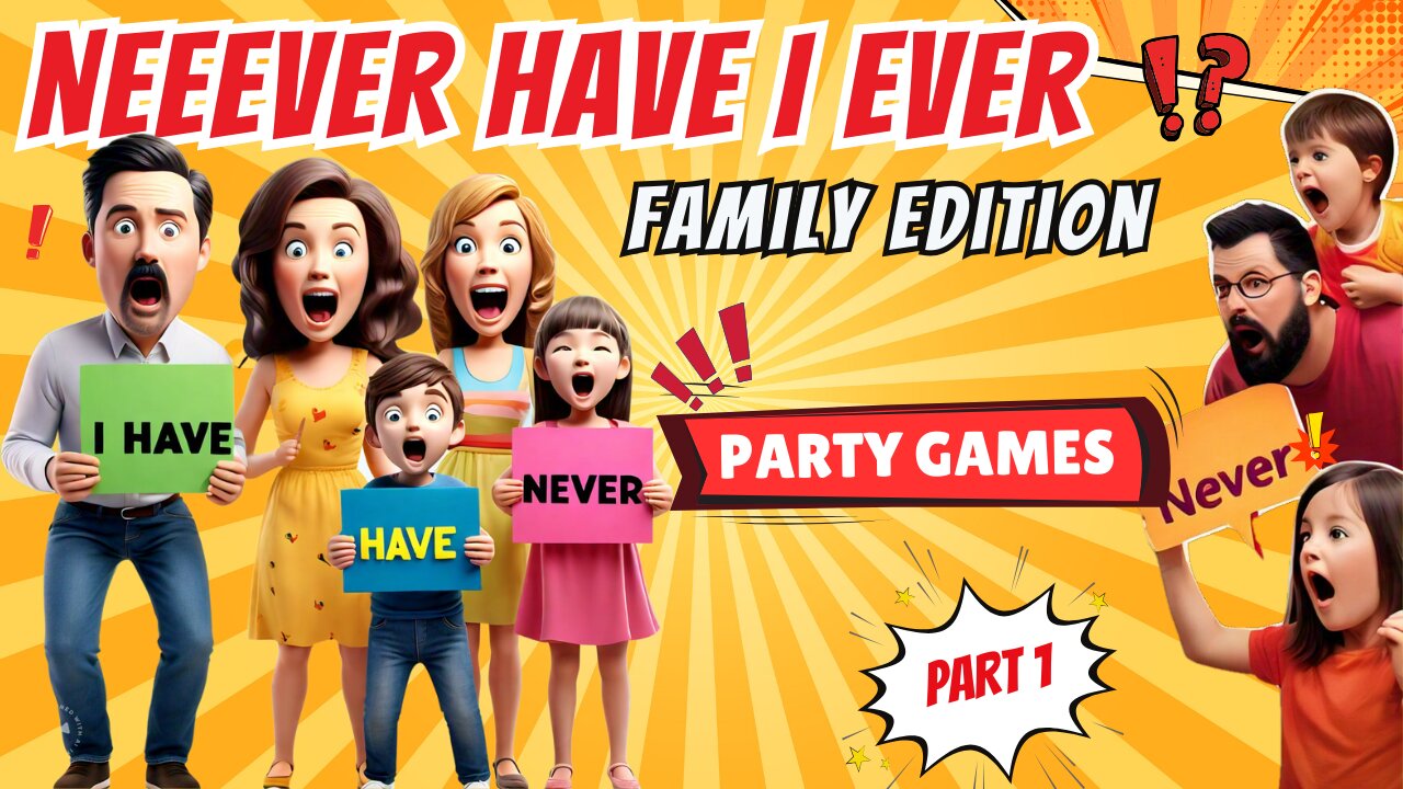 Never Have I Ever | Family Edition | Party Game