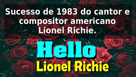 210 – HELLO – LIONEL RICHIE