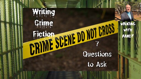 Writing Crime Fiction: 7 Things to Think About - Walking with Randy