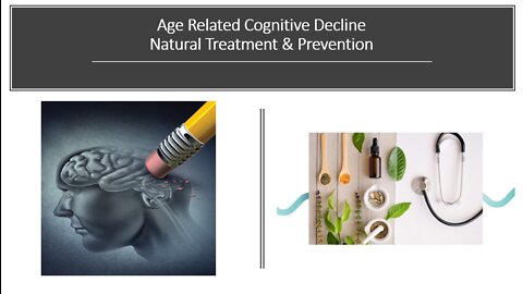 Age Related Cognitive Decline - Herbs & Supplements Part 2