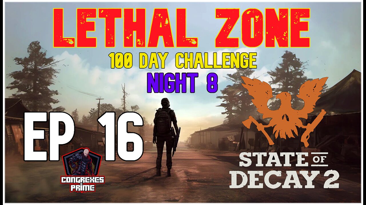 State of Decay 2 - Lethal Zone 100 Day Challenge Night 8 EP 16 "The Question"