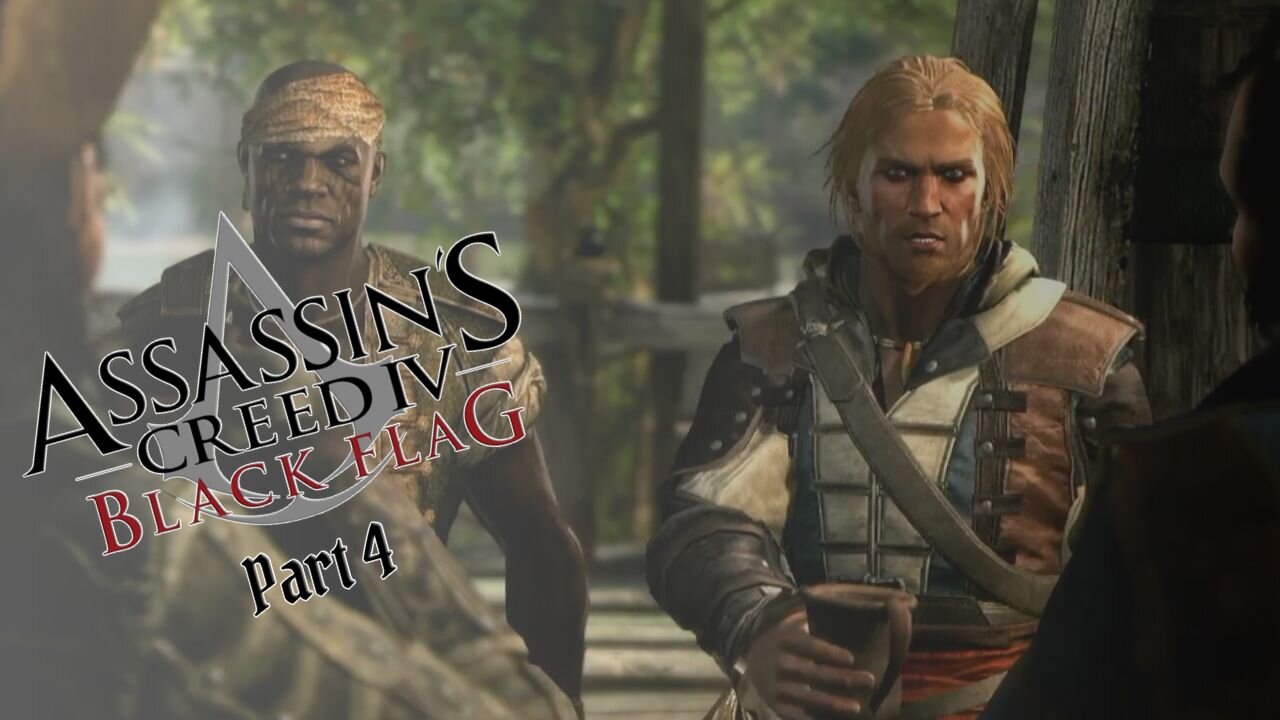 Assassin's Creed IV: Black Flag (Part 4) - Learning to Pirate