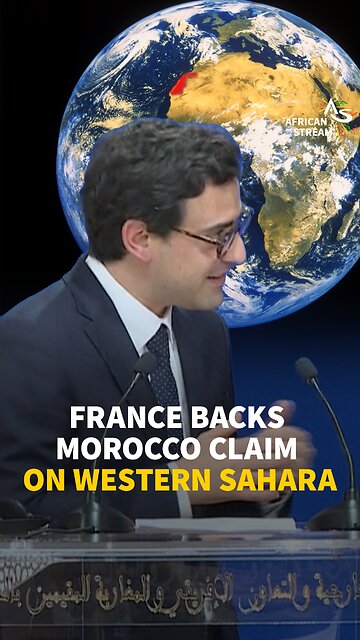FRANCE BACKS MOROCCO CLAIM ON WESTERN SAHARA