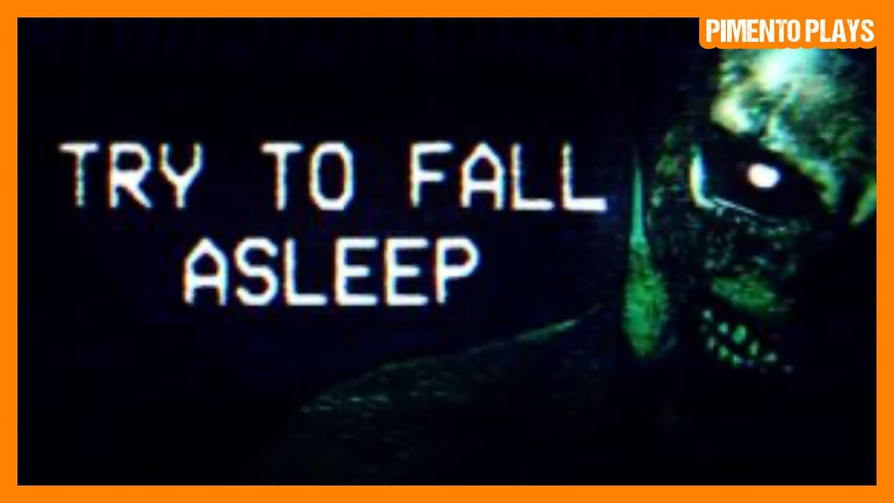 Try To Fall Asleep | Part 2